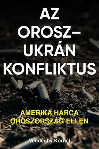 Politológia Az orosz-ukrán konfliktus - Vendéghy Kornél