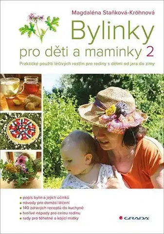 Prírodná lekáreň, bylinky Bylinky pro děti a maminky 2 - Magdaléna Staňková-Kröhnová