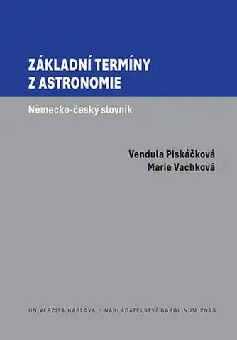 Astronómia, vesmír, fyzika Základní termíny z astronomie - Vendula Piskáčková