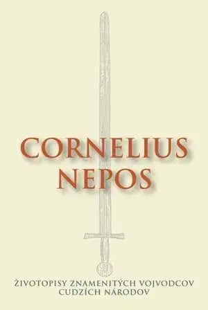 Starovek Životopisy znamenitých vojvodcov cudz... - Cornelius Nepos
