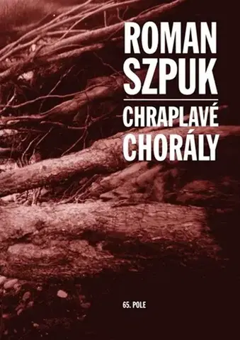 Česká beletria Chraplavé chorály, 2. vydání - Roman Szpuk