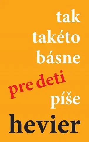 Rozprávky Tak taketo basne pre deti píše Hevier - Daniel Hevier