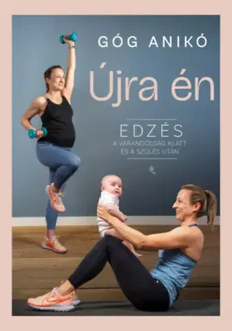 Zdravie, životný štýl - ostatné Újra én - Anikó Góg