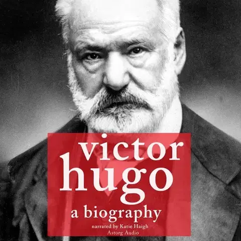 Biografie - ostatné Saga Egmont Victor Hugo, a Biography (EN)