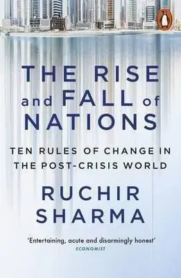 Ekonómia, Ekonomika The Rise and Fall of Nations - Ruchir Sharma
