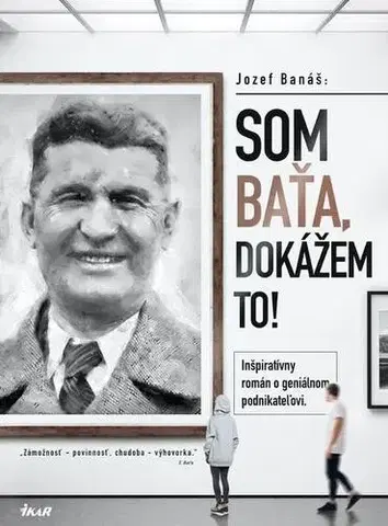 Slovenská beletria Som Baťa, dokážem to! - Jozef Banáš