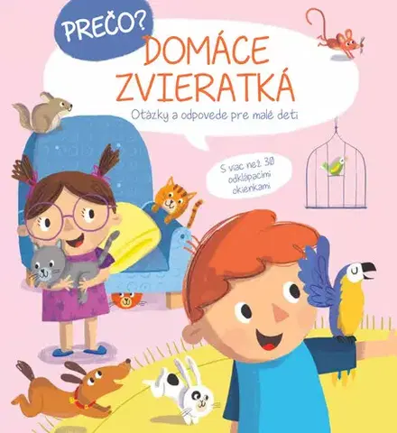 Leporelá, krabičky, puzzle knihy Prečo? - Domáce zvieratká, 2. vydanie