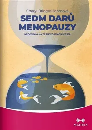 Zdravie, životný štýl - ostatné Sedm darů menopauzy - Cheryl Bridges Johnson