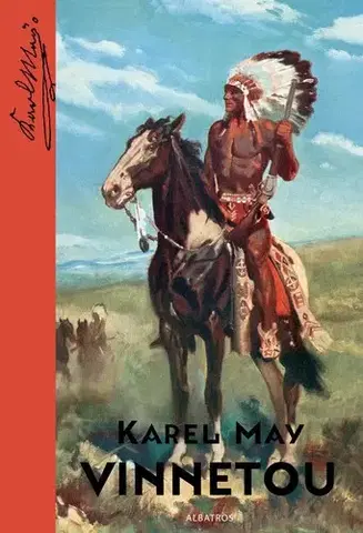 Dobrodružstvo, napätie, western Vinnetou - Karl May,Zdeněk Burian