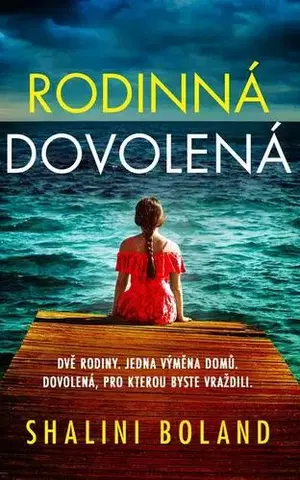Detektívky, trilery, horory Rodinná dovolená - Shalini Boland