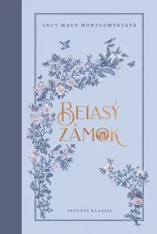 Svetová beletria Belasý zámok - Lucy Maud Montgomery,Diana Kuksa,Vladimíra Bukerová