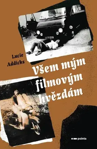 Romantická beletria Všem mým filmovým hvězdám - Lucie Addicks