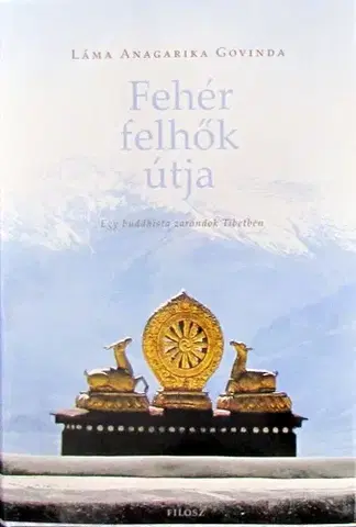 Geografia - ostatné Fehér felhők útja - Lama Anagarika Govinda,Erzsébet Horváth