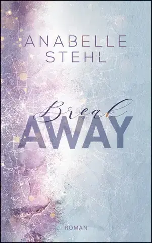 Romantická beletria BreakAway - Anabelle Stehl