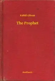 Svetová beletria The Prophet - Kahlil Gibran