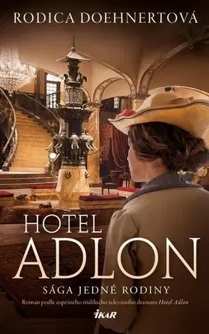 Historické romány Hotel Adlon - Rodica Doehnertová,Blanka Pscheidtová
