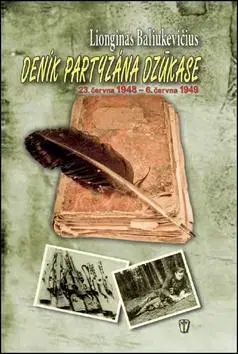 Biografie - ostatné Deník partyzána Dzúkase - Lionginas Baliukevičius
