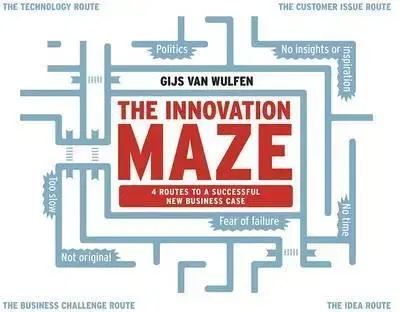 Podnikanie, obchod, predaj The Innovation Maze - Frederik de Wal,Gijs Van Wulfen