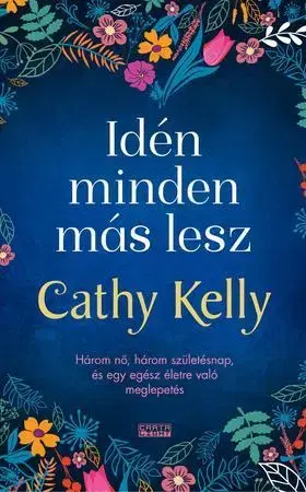 Romantická beletria Idén minden más lesz - Cathy Kelly