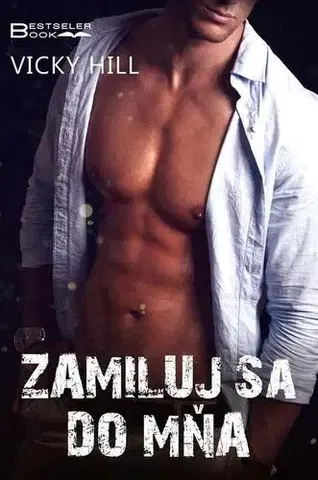 Erotická beletria Zamiluj sa do mňa - Vicky Hill