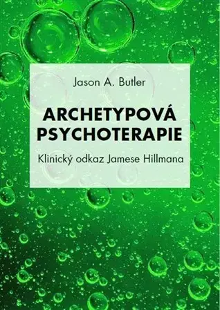Psychológia, etika Archetypová psychoterapie - Jason A. Butler