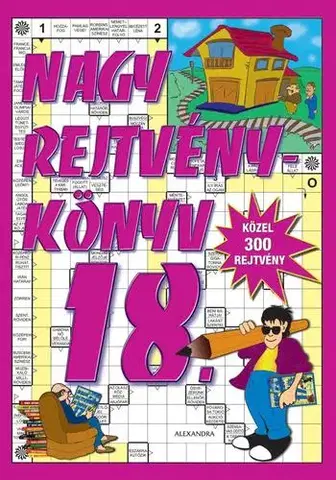 Krížovky, hádanky, hlavolamy Nagy rejtvénykönyv 18. - Károly Kresz