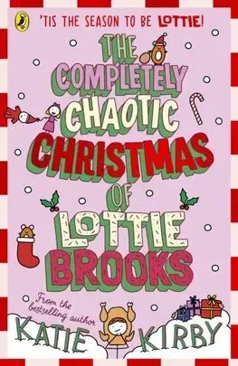 Pre dievčatá The Completely Chaotic Christmas of Lottie Brooks - Katie Kirby