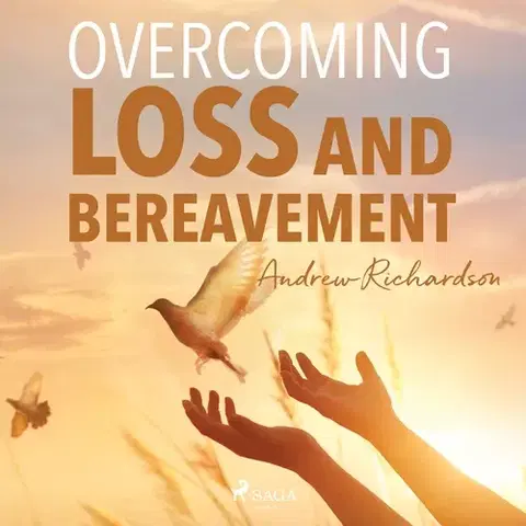 Psychiatria a psychológia Saga Egmont Overcoming Loss and Bereavement (EN)