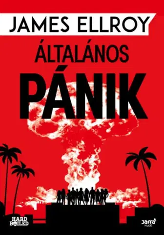 Detektívky, trilery, horory Általános pánik - James Ellroy