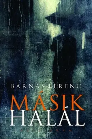 Beletria - ostatné Másik halál - Ferenc Barnás