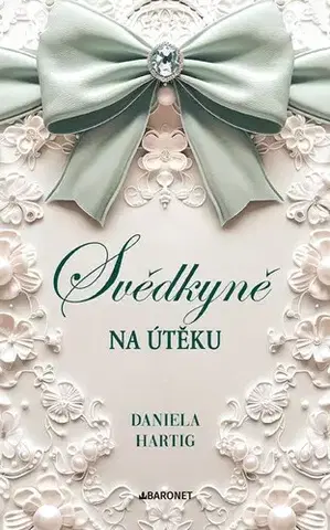 Romantická beletria Svědkyně na útěku - Wedding Dreams 2 - Daniela Hartig