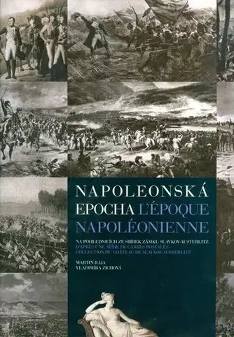 Fotografia Napoleonská epocha L`époque Napoléonienne - Martin Rája,Vladimíra Zichová