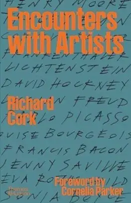 Dejiny, teória umenia Encounters with Artists - Richard Cork
