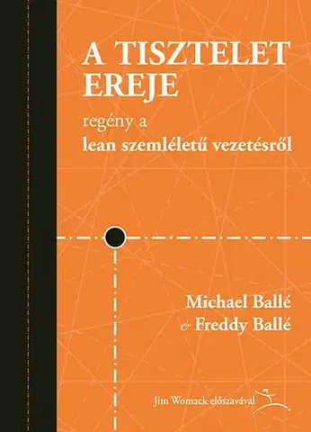 Svetová beletria A tisztelet ereje - Michael Ballé,Freddy Ballé