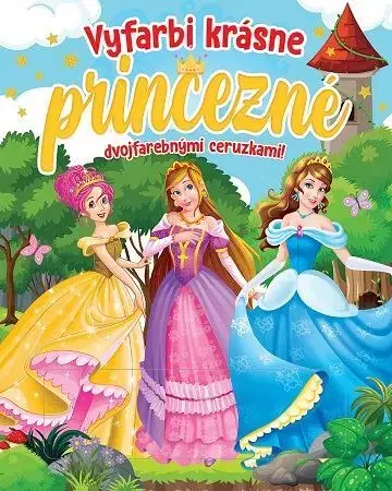 Nalepovačky, vystrihovačky, skladačky Vyfarbi krásne princezné