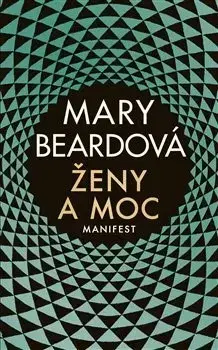 História - ostatné Ženy a moc: Manifest (CZ) - Mary Beard
