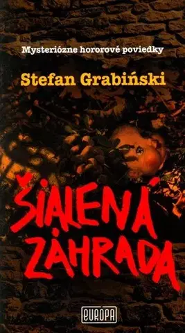 Novely, poviedky, antológie Šialená záhrada - Stefan Grabiński