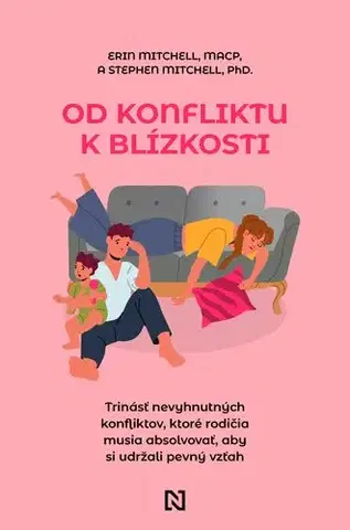 Psychológia, etika Od konfliktu k blízkosti - Erin Mitchell a Mitchell Stephen