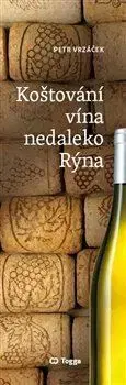 Víno Koštování vína nedaleko Rýna - Petr Vrzáček