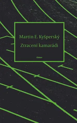 Poézia Ztracení kamarádi - Martin E. Kyšperský