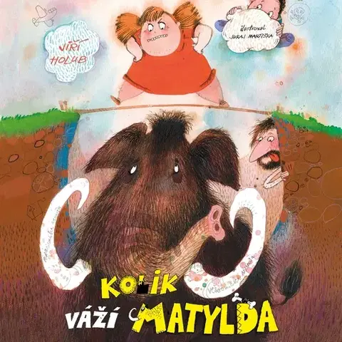 Pre deti a mládež Tympanum Kolik váží Matylda?