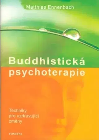 Alternatívna medicína - ostatné Buddhistická psychoterapie - Matthias Ennenbach,Miroslav Hubáček