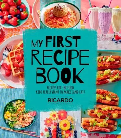 Encyklopédie pre deti a mládež - ostatné My First Recipe Book - Ricardo Larrivee