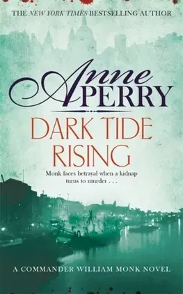 Cudzojazyčná literatúra Dark Tide Rising (William Monk Mystery, Book 24) - Anne Perry