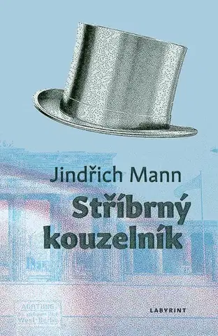 Česká beletria Stříbrný kouzelník - Jindřich Mann