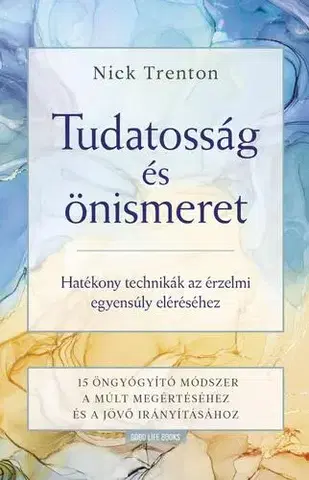 Rozvoj osobnosti Tudatosság és önismeret - Nick Trenton