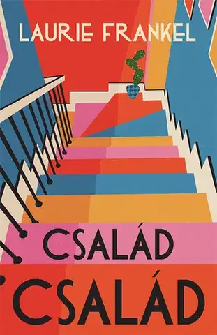 Svetová beletria Család család - Laurie Frankelová,Zoltán Komló