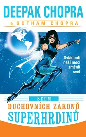 Motivačná literatúra - ostatné Sedm duchovních zákonů superhrdinů - Deepak Chopra