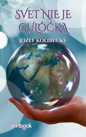 Slovenská poézia Svet nie je guľôčka - Jozef Kolibecký