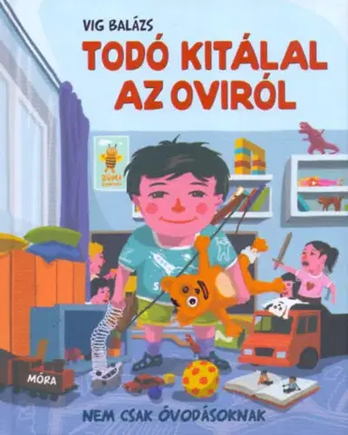 Rozprávky Todó kitálal az oviról - Balázs Vig